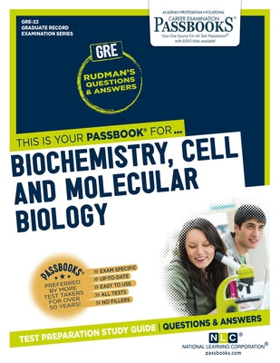 Biochemistry, Cell and Molecular Biology (Gre-22): Passbooks Study Guide Volume 22 by National Learning Corporation