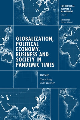 Globalization, Political Economy, Business and Society in Pandemic Times by Ghauri, Pervez