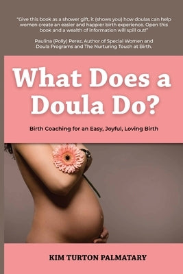 What Does a Doula Do?: Birth Coaching for an Easy, Joyful, Loving Birth: Birth Coaching for an Easy, Joyful, Loving Birth: Birth Coaching for Paperback Amazon Pro Hub