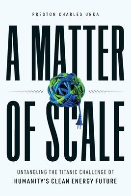 A Matter of Scale by Urka, Preston Charles