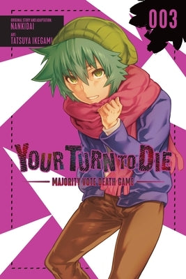 Your Turn to Die: Majority Vote Death Game, Vol. 3 by Nankidai