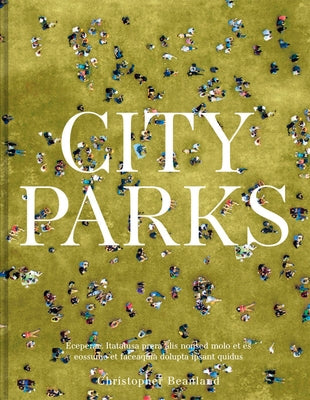 City Parks by Beanland, Christopher