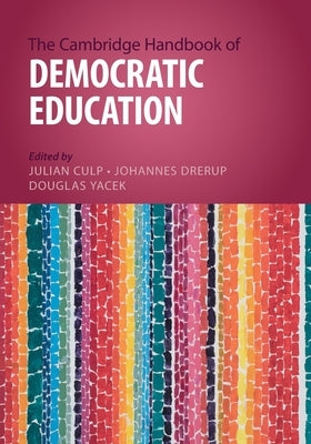 Paperback of The Cambridge Handbook of Democratic Education by Cambridge University Press, showing the book cover with title and publisher logo.