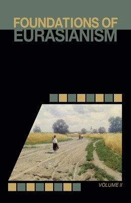 Foundations of Eurasianism: Volume II Paperback Prav Publishing