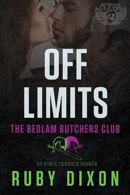 Off Limits: A Bedlam Butchers MC Romance Paperback Createspace Independent Publishing Platform