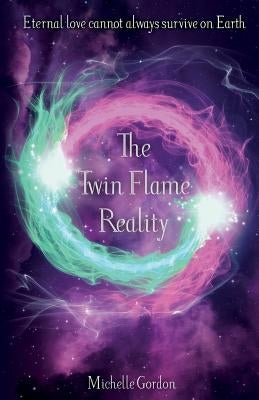 The Twin Flame Reality Paperback Createspace Independent Publishing Platform