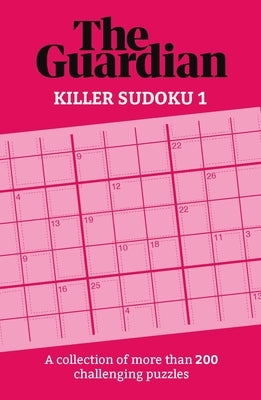 Killer Sudoku: A Collection of 200 Perplexing Puzzles Paperback Welbeck Publishing