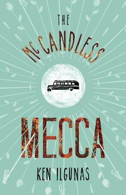 The McCandless Mecca: A Pilgrimage to the Magic Bus of the Stampede Trail Paperback Acorn Abbey Books