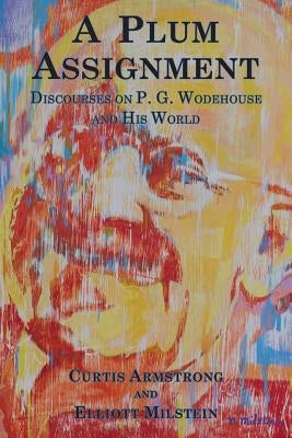 A Plum Assignment: Discourses on P. G. Wodehouse and His World Paperback Winch and Clutterbuck