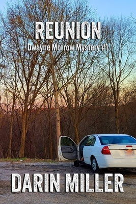 Reunion: Dwayne Morrow Mystery #1 Paperback Darin Miller
