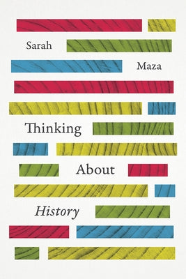 Thinking about History Paperback University of Chicago Press
