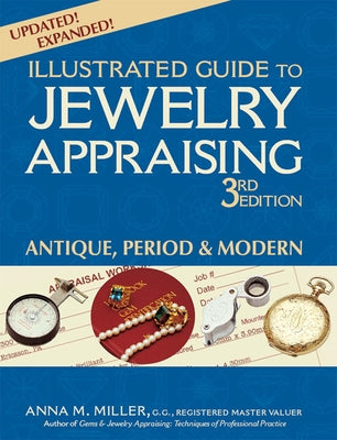 Illustrated Guide to Jewelry Appraising (3rd Edition): Antique, Period & Modern Paperback Gemstone Press