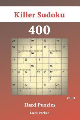 Killer Sudoku - 400 Hard Puzzles vol.11 Paperback Independently Published