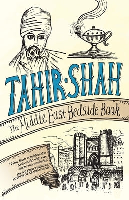 The Middle East Bedside Book by Shah, Tahir