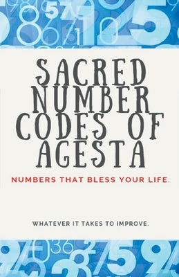 Sacred Number Codes of Agesta by Pinto, Edwin