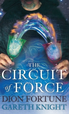 The Circuit of Force by Knight, Gareth