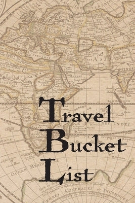 Travel Bucket List: Couples Travel Bucket List by Feed Your Soul Press