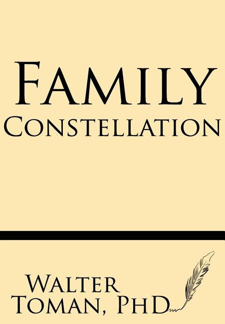 Family Constellation by Toman Ph. D., Walter