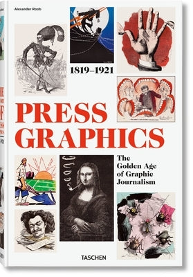 History of Press Graphics. 1819-1921 by Roob, Alexander