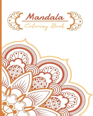 Mandala Coloring Book: 40 Coloring Pages - For Kids, Teens and Adults - Mandalas - Anti-stress, relaxation, relaxation by Color, Will