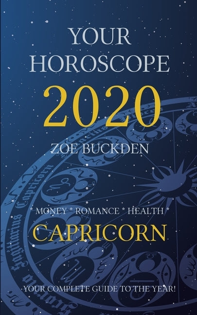 Your Horoscope 2020: Capricorn by Buckden, Zoe
