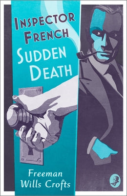 Inspector French: Sudden Death Collins Crime Club