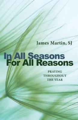 Paperback book titled "In All Seasons, for All Reasons: Praying Throughout the Year" by Liturgical Press with a cover image.