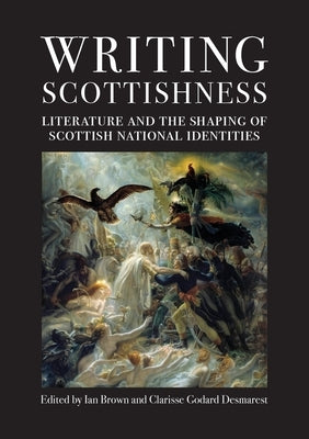 Writing Scottishness Paperback Scottish Literature International