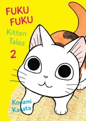 Fukufuku: Kitten Tales, 2 by Kanata, Konami