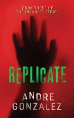 Replicate by Gonzalez, Andre