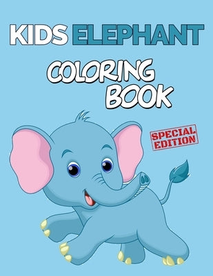 Kids Elephant Coloring Book: 152 Unique Single-Sided Coloring Pages, Inspire Mindfulness and Creativity, Fun Cute and Stress Relieving, Large 8.5x1 by K, Kato