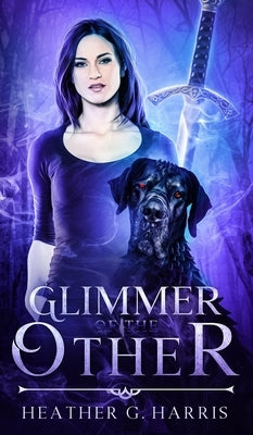 Glimmer of The Other: An Urban Fantasy Novel by Harris, Heather G.