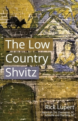 The Low Country Shvitz Paperback Ain't Got No Press