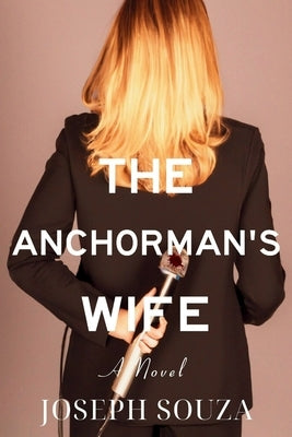 The Anchorman's Wife by Souza, Joseph
