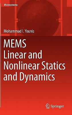 Mems Linear and Nonlinear Statics and Dynamics by Younis, Mohammad I.