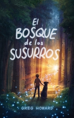 Bosque de Los Susurros, El by Howard, Greg