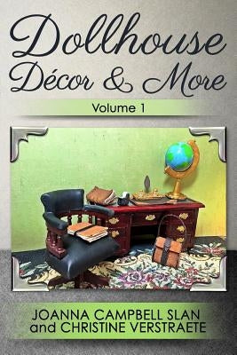 Dollhouse Décor & More, Volume 1 by Verstraete, Christine