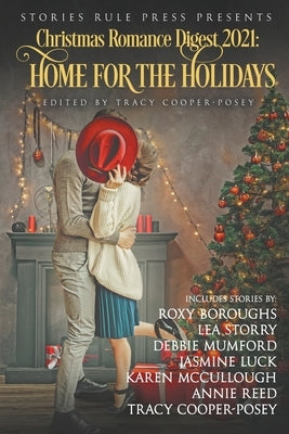Christmas Romance Digest 2021: Home For The Holidays Stories Rule Press