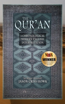 The Qur'an: A Chronological Modern English Interpretation by Howk, Jason Criss