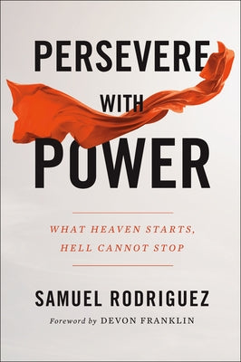 Persevere with Power by Rodriguez, Samuel