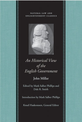 An Historical View of the English Government by Millar, John