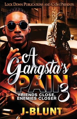 A Gangsta's Pain 3 by J-Blunt