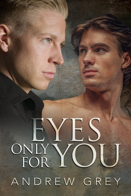 Eyes Only for You by Grey, Andrew