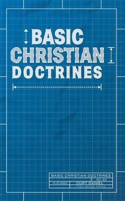 Basic Christian Doctrines Paperback Free Grace Press LLC