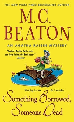 Something Borrowed, Someone Dead: An Agatha Raisin Mystery Paperback Minotaur Books