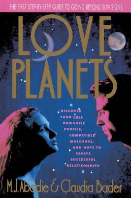 Love Planets by Bader, Claudia