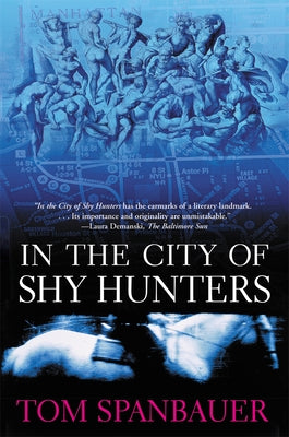 In the City of Shy Hunters by Spanbauer, Tom