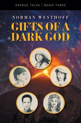 Gifts of a Dark God: Erebus Tales, Book 3 by Westhoff, Norman
