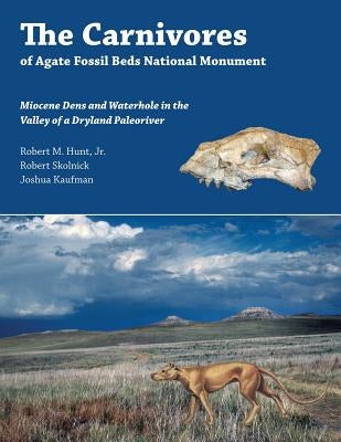 The Carnivores of Agate Fossil Beds National Monument Paperback Zea Books