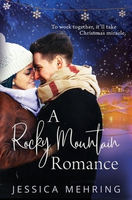 A Rocky Mountain Romance by Mehring, Jessica